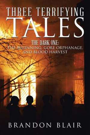 Three Terrifying Tales de Brandon Blair