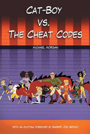 Cat-Boy vs. the Cheat Codes de Michael Morgan