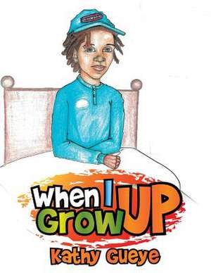 When I Grow Up de Kathy Gueye