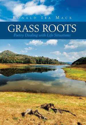 Grass Roots de Ronald Ira Mack