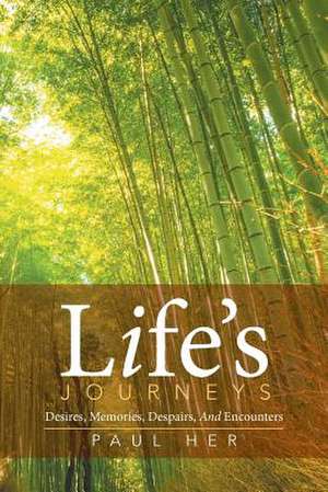 Life's Journeys de Paul Her