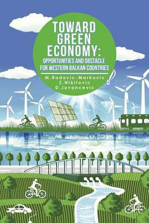 TOWARD GREEN ECONOMY de M. Radovic-Markovic