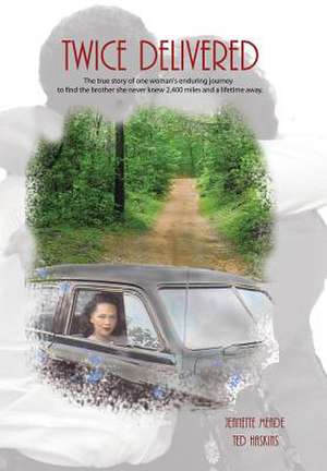 Twice Delivered de Ted Haskins