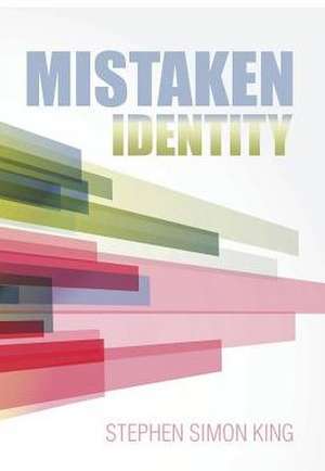 Mistaken Identity de Stephen Simon King