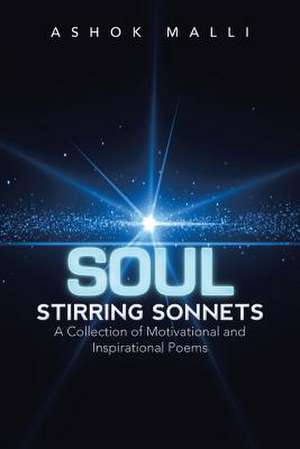 Soul Stirring Sonnets de Ashok Malli