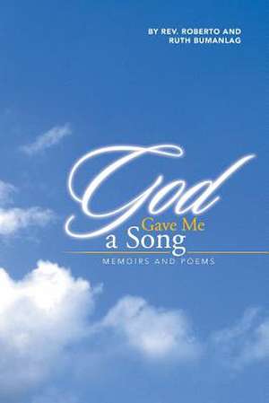 God Gave Me a Song de Roberto Bumanlag