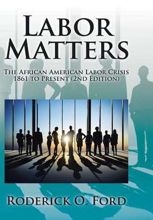 Labor Matters de Roderick O. Ford