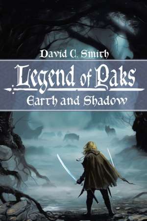 The Legend of Paks de David C. Smith