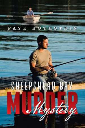 Sheepshead Bay Murder Mystery de Faye Rothstein