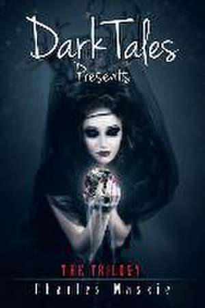 Dark Tales Presents de Charles Massie