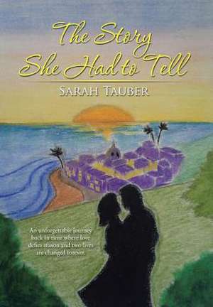 The Story She Had to Tell de Sarah Tauber