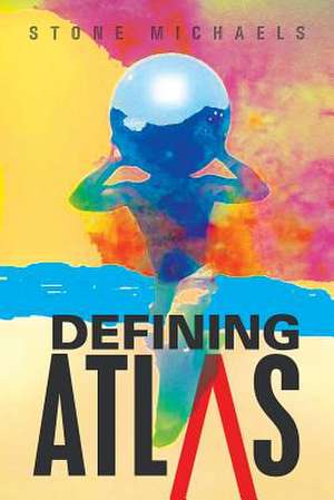 Defining Atlas de Stone Michaels