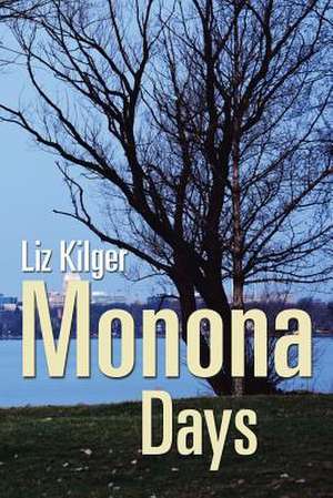 Monona Days de Liz Kilger