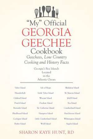 "My" Official Georgia Geechee Cookbook de Rd Sharon Kaye Hunt