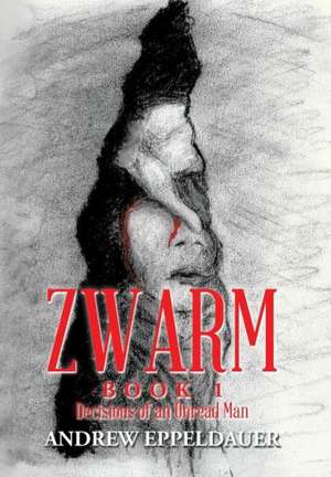 Zwarm Book 1 de Andrew Eppeldauer