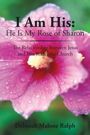 I Am His de Deborah Malone Ralph