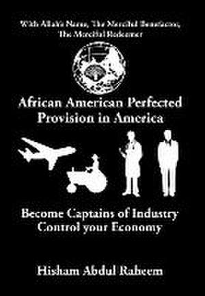 African American Perfected Provision in America de Hisham Abdul Raheem