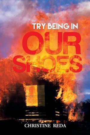 Try Being in Our Shoes de Christine Reda