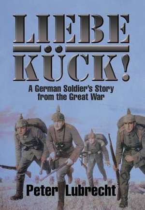 Liebe Kuck! de Peter Lubrecht Sr