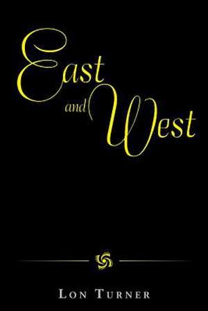 East and West de Lon Turner