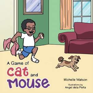 A Game of Cat and Mouse de Michelle Watson