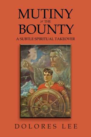 Mutiny in the Bounty de Dolores Lee