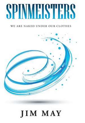 Spinmeisters de Jim May