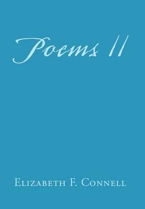 Poems II de Elizabeth F. Connell