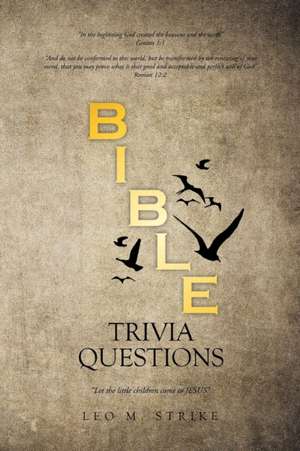 Bible Trivia Questions de Leo M. Strike