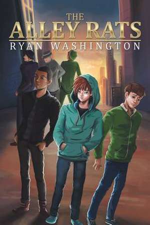 The Alley Rats de Ryan Washington