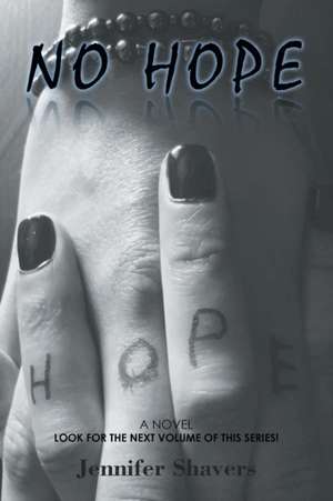 No Hope de Jennifer Shavers