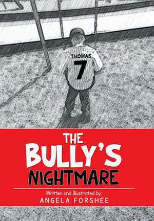 The Bully's Nightmare de Angela Forshee