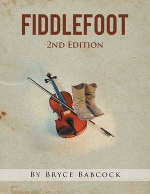 Fiddlefoot de Bryce Babcock