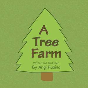 A Tree Farm de Angi Rubino