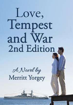 Love, Tempest and War de Merritt Yorgey