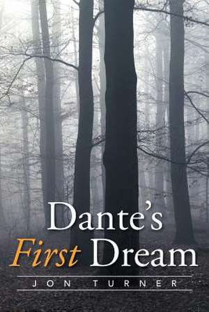 Dante's First Dream de Jon Turner