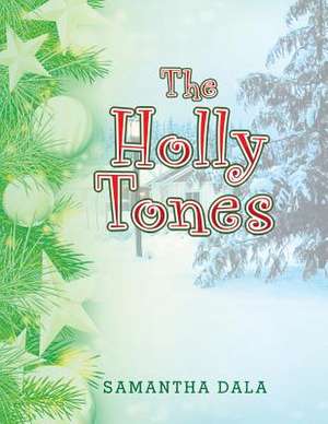 The Holly Tones de Samantha Dala