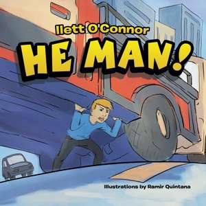 He Man! de Ilett O'Connor