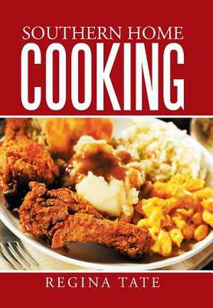 Southern Home Cooking de Regina Tate