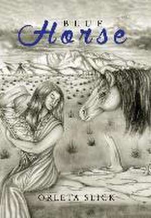 Blue Horse de Orleta Slick