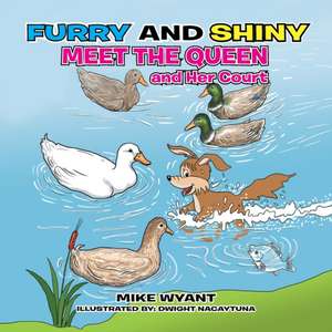 Furry and Shiny Meet the Queen and Her Court de Mike Wyant