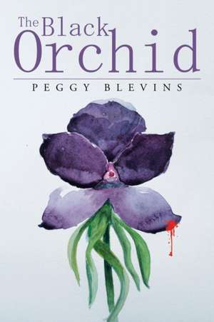 The Black Orchid de Peggy Blevins