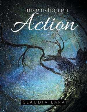 Imagination En Action de Claudia Lapa