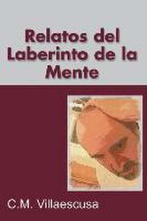 Relatos del Laberinto de La Mente: Voices from the Fifth Column de C. M. Villaescusa