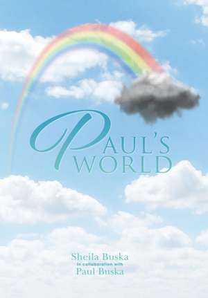 Paul's World de Sheila Buska