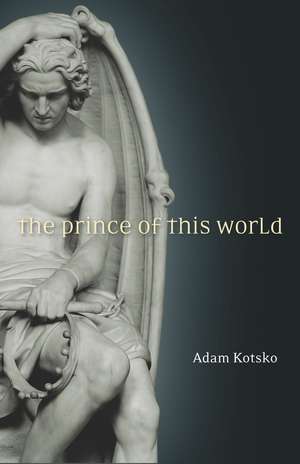 The Prince of This World de Adam Kotsko