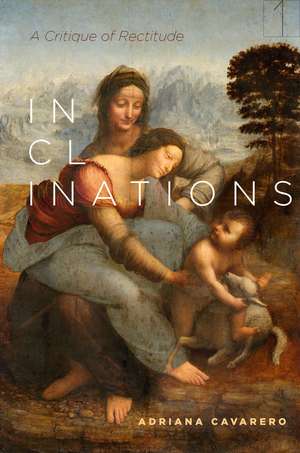 Inclinations: A Critique of Rectitude de Adriana Cavarero