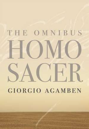 The Omnibus Homo Sacer de Giorgio Agamben