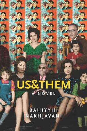 Us&Them – A Novel de Bahiyyih Nakhjavani