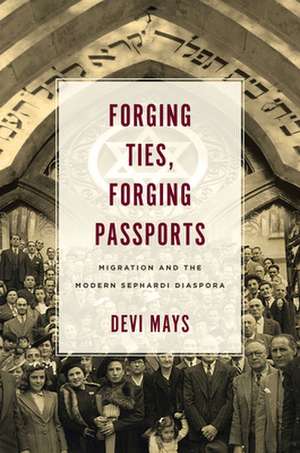 Forging Ties, Forging Passports de Devi Mays